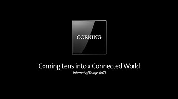 Corning Lens into a Connected World: The Internet of Things and Smart Cities