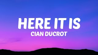 Cian Ducrot - Here It Is (Lyrics) Resimi