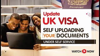 SELF UPLOADING YOUR DOCUMENTS UNDER SELF SERVICE UK VISA  UPDATE ON TLV screenshot 5