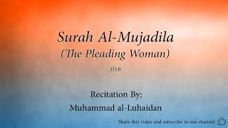 Surah Al Mujadila The Pleading Woman 058 Muhammad al Luhaidan Quran Audio