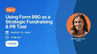 Using Form 990 as a Strategic Fundraising & PR Tool | Part 2