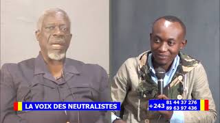 EMISSION LA VOIX DES NEUTRALISTE avec Pdt Elie KANIMBU