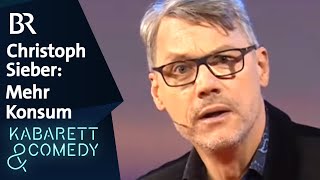Christoph Sieber – Mehr Konsum