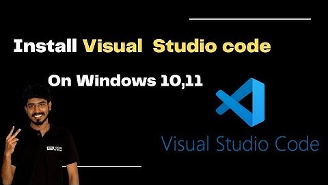 How to Install Visual Studio Code on Windows 10 & 11