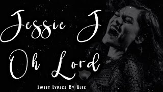 Jessie J - Oh Lord // Lyrics Español