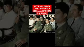 KETIKA SOEKARNO DUDUK BERSAMA JENDERAL SUDIRMAN #shortsvideo #soekarno #jenderalsoedirman