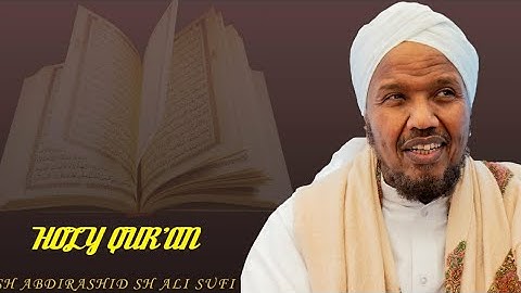 HOLY QUR'AN | Surah 20 | Taha | Sh. Abdirashid Sh. Ali Sufi.