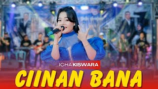 Download Lagu CIINAN BANA - ICHA KISWARA | OM SAVANA SAKJOSE MP3 Download Lagu CIINAN BANA - ICHA KISWARA | OM SAVANA SAKJOSE MP3