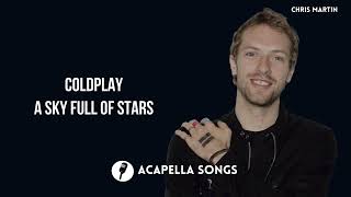 Coldplay - A Sky Full of Stars (ACAPELLA)
