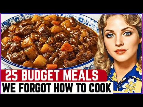 25 Forgotten Budget Recipes That Poor Families Ate in the 1970s!