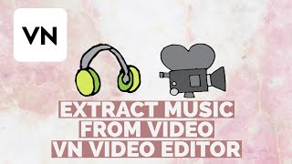 How to Extract Music from Video Using Vn Video Editor | Android & iOS screenshot 5