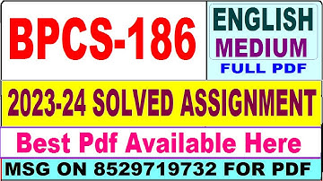 BPCS 186 solved assignment 2023-24 || bpcs 186 solved assignment 2024 in English || bpcs 186 english
