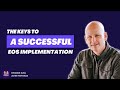 The Keys to A Successful EOS Implementation with John Heritage
