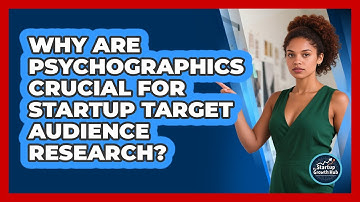 Why Are Psychographics Crucial For Startup Target Audience Research? - The Startup Growth Hub