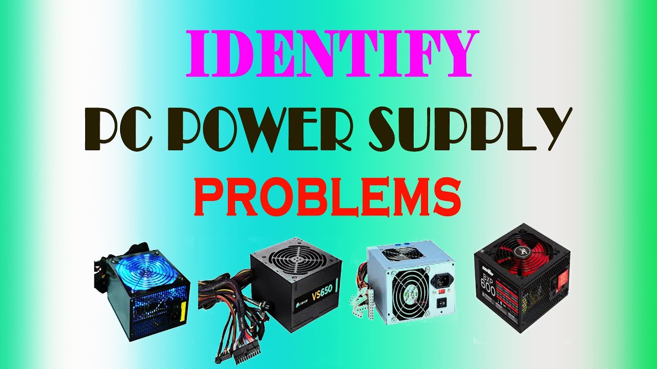 Computer Hardware MaintenanceBad power supply symptoms YouTube