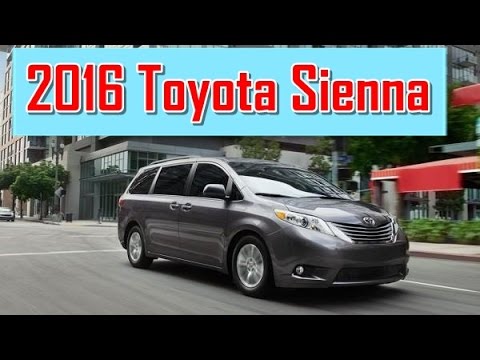Toyota Sienna 2016 Redesign Motavera 2016 Toyota Sienna Redesign Interior And Exterior You