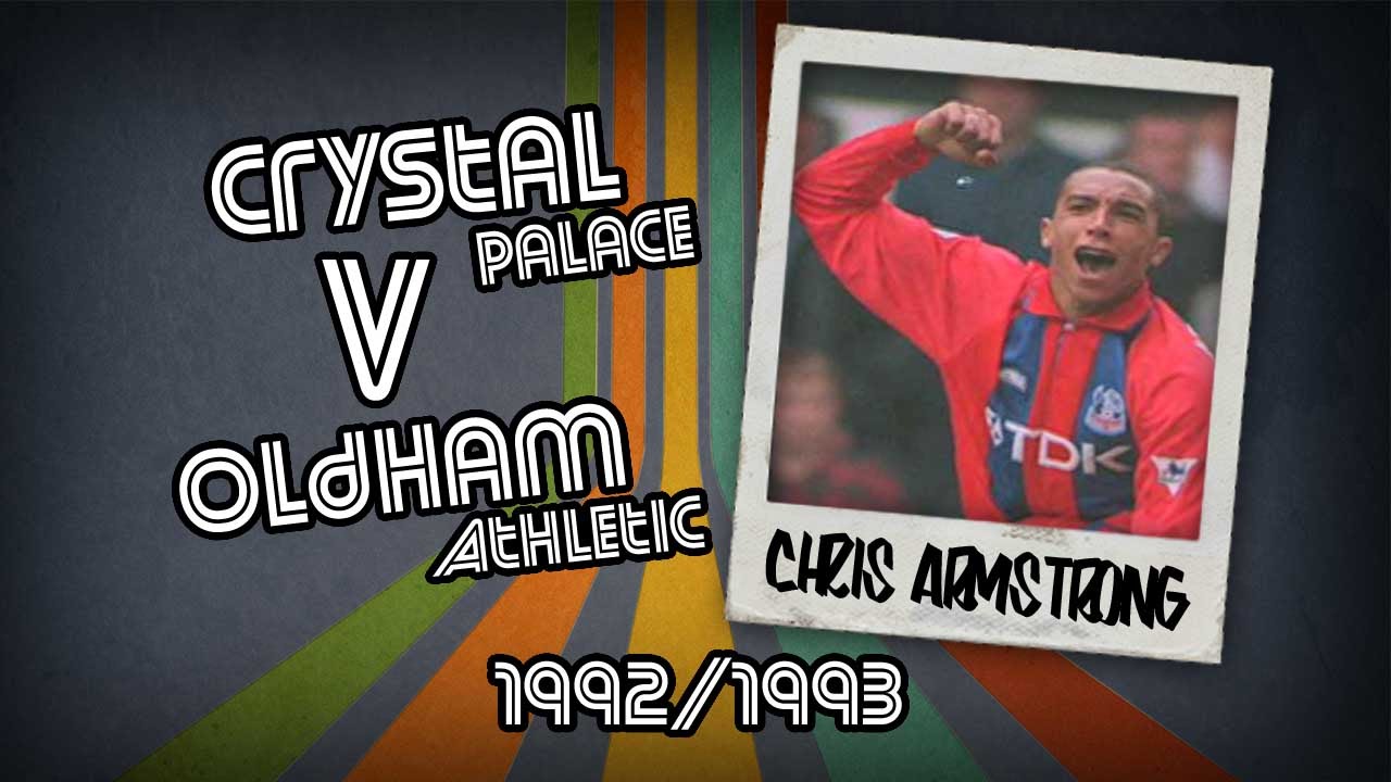CHRIS ARMSTRONG - Palace v Oldham, 92/93 | Retro Goal