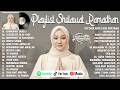 PLAYLIST SHOLAWAT RAMADHAN 2026 SHOLAWAT NABI TERBARU 2026 SHOLAWAT VIRAL PALING BANYAK DICARI 