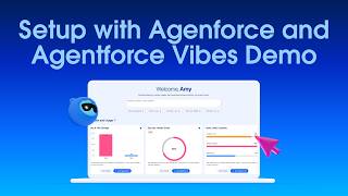 Setup with Agentforce and Agentforce Vibes: Build and Configure Apps Faster | Demo