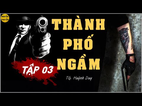 Video THÀNH PHỐ NGẦM - Tập 03 | Truyện Tâm lý xã hội - Xã... - youtube