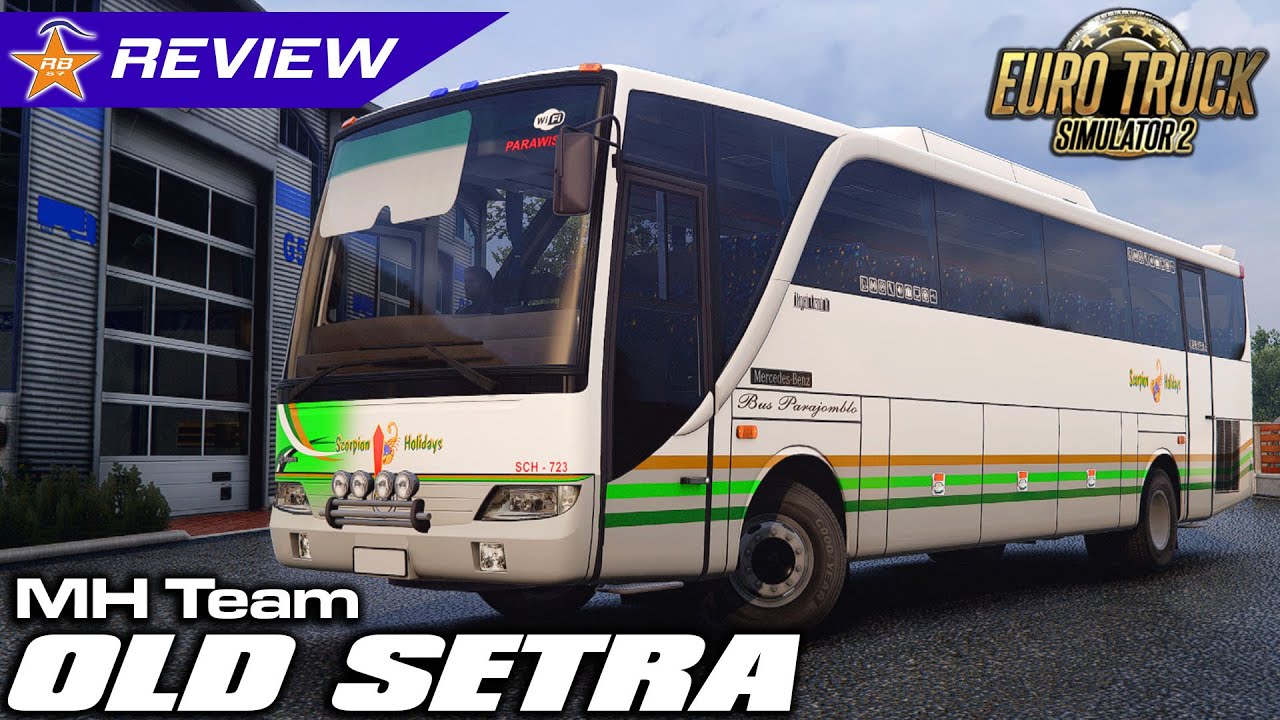 UPDATENYA MAKIN CIAMIK COY!!! | Mod Old Setra by MH Team | Review Mod ETS 2
