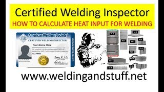 CWI 4 -  HOW TO CALCULATE HEAT INPUT FOR WELDING