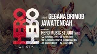 HIMNE - GEGANA BRIMOB (Jawa Tengah)