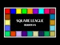Square League Season #4 - Week #21