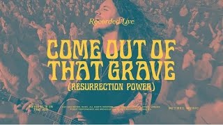 Come Out of that Grave (Resurrection Power) Lyrics - Bethel Music feat. Brandon Lake