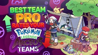 Best Team PRO Rates Your Pokémon Legends Arceus Teams