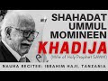 Nauha shahadat e bibi khadeeja sa  recited by brother ibrahim haji moshi tanzania   10 ramadan