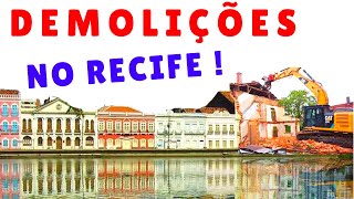 PRÉDIOS HISTÓRICOS NO RECIFE - TRANSFORMAÇÕES E DEMOLÇÕES