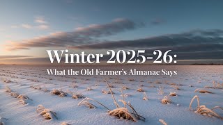 Winter 2025 2026 What The Old Farmer S Almanac Predicts Winterforecast ...