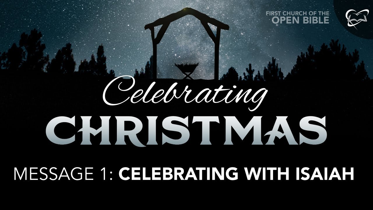 Celebrating Christmas 1 "Celebrating with Isaiah"