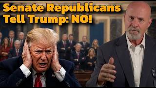Senate Republicans Say NO to Trump!