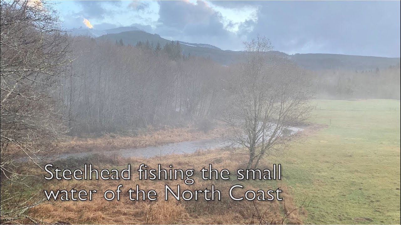 Steelhead Week: Fishing the small water of the North Coast