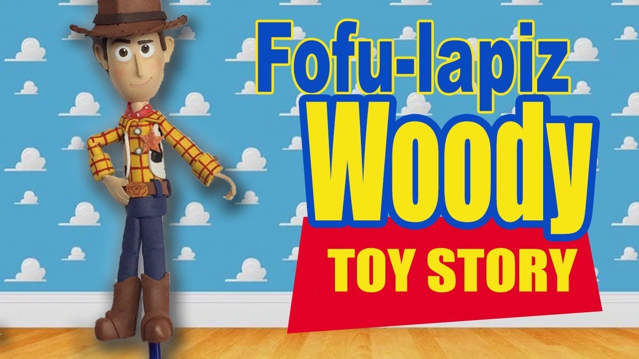 Woody (Toy Story) parte 2: fofulapiz