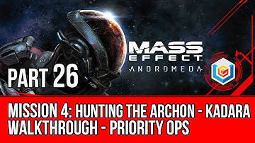 MASS EFFECT ANDROMEDA Walkthrough Part 26 - Mission 4: Hunting the Archon - Kadara (Mass Effect 4)