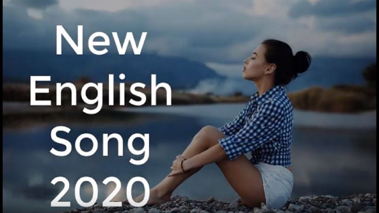 Best English Song 2020 ( Best pop song 2020 ) YouTube