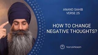 How To Change Negative Thoughts? | Anand Sahib 25 | A Sparkling Mind