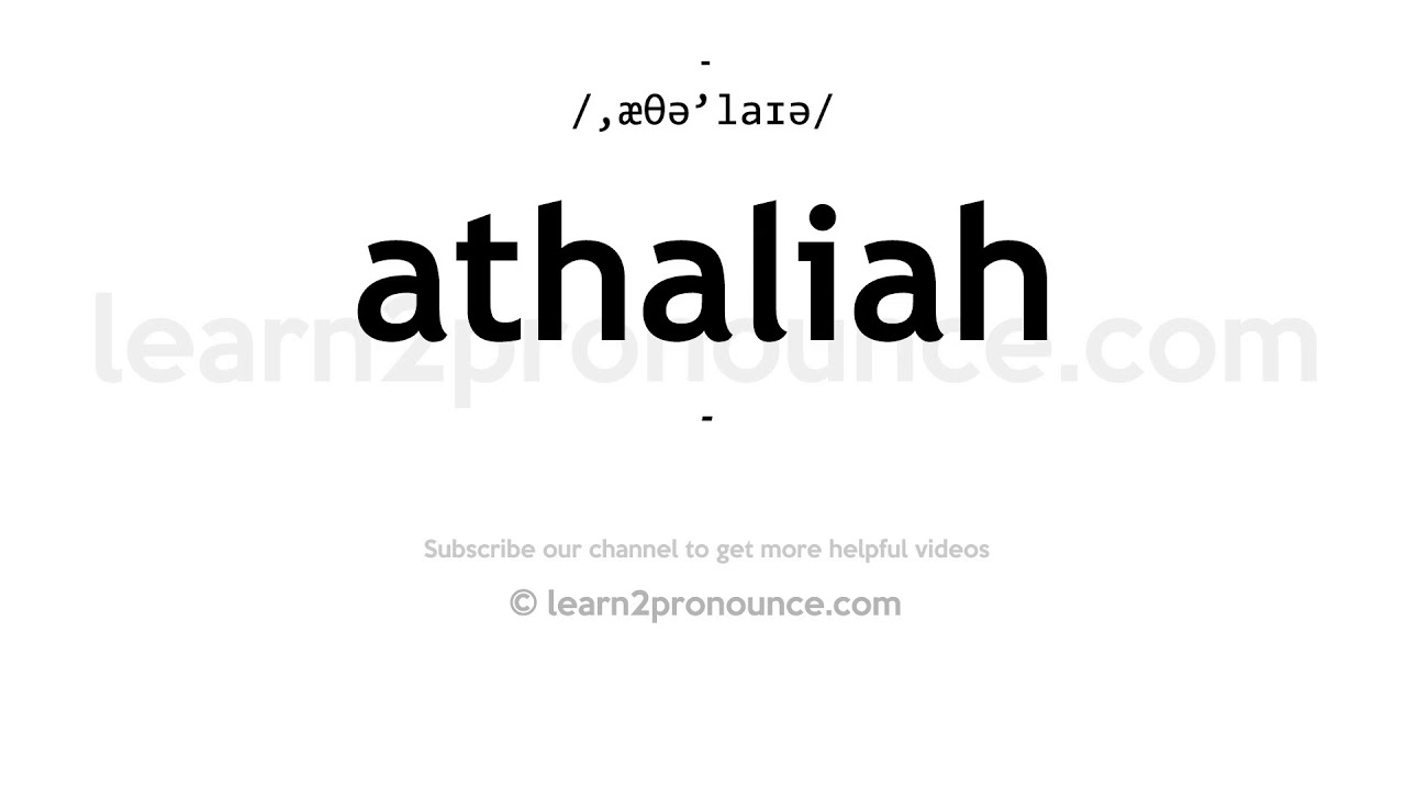 How To Pronounce Athaliah | English Pronunciation - Youtube