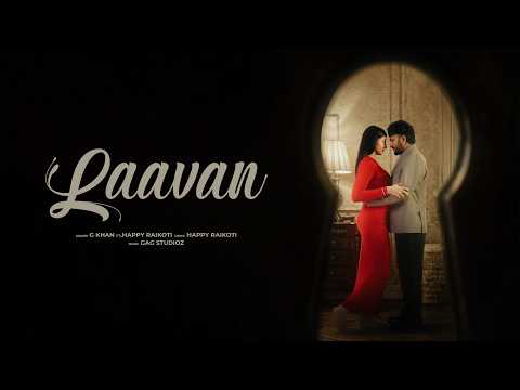 Laavan (Video) : G KHAN Ft. HAPPY RAIKOTI | GAG STUDIOZ | D.T.B.H Album | Dedicated To Broken Hearts