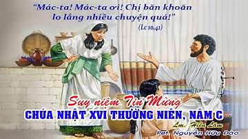 CHÚA NHẬT TUẦN XVI THƯỜNG NIÊN, NĂM C: Lc 10, 38-42