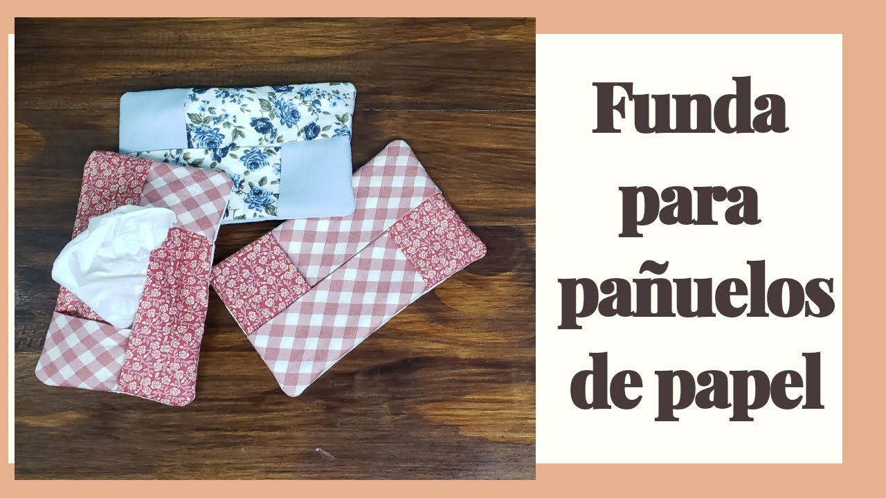 Tutorial de Fundas Para Pañuelos De Papel 