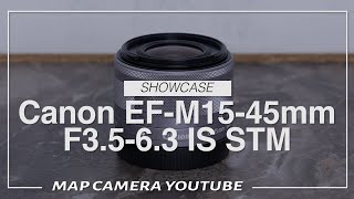 Canon EF-M15-45mm F3.5-6.3 IS STM [Product Introduction] - YouTube