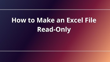 How to Make an Excel File Read-Only
