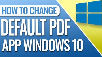 How To Change Default PDF Reader In Windows 10