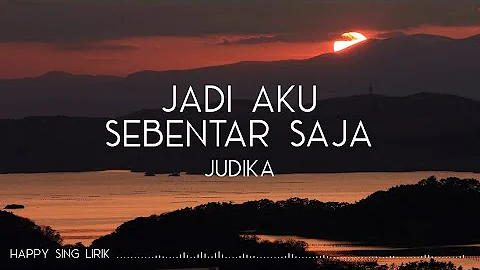 Judika - Jadi Aku Sebentar Saja (Lirik)