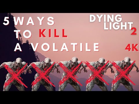 5 Ways to Kill a volatile - PS5/Xbox/PC - Dying Light 2 - YouTube