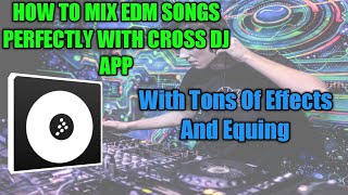 How to mix edm songs perfectly (cross dj) screenshot 4